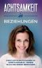 Achtsamkeit in Beziehungen
