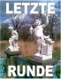 LETZTE RUNDE