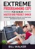 Extreme Programming (XP) für Scrum- Master und Product Owner