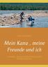 Mein Kanu  meine Freunde und ich