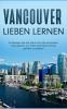 Vancouver lieben lernen