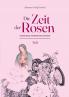 Die Zeit der Rosen - Teil 1