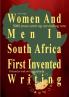 Women And Men In South Africa First Invented Writing