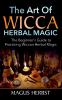 The Art of Wicca Herbal Magic