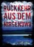 Rückkehr aus dem Nirgendwo