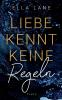 Liebe kennt keine Regeln