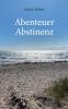 Abenteuer Abstinenz