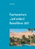 Fuerteventura ...mal anders! Reiseführer 2021