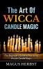 The Art Of Wicca Candle Magic