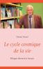Le cycle cosmique de la vie