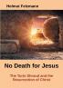 No Death for Jesus