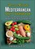 The 30-Minute Mediterranean Diet Cookbook