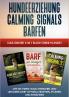 Hundeerziehung | Calming Signals | Barfen