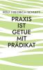 Praxis ist Getue mit Pr��dikat