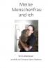 Meine Menschenfrau und ich