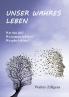 UNSER WAHRES LEBEN