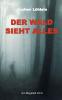 Der Wald sieht alles