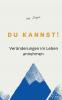 Du kannst!