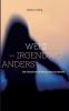 Welt - irgendwo anders