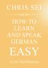 How To Learn And Speak German Easy A1/A2 - Elite German Method