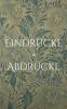 Eindr��cke + Abdr��cke
