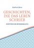 Geschichten die das leben schrieb