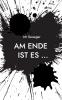 Am Ende ist es ...