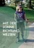 Mit der Sonne Richtung Westen