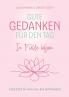 Gute Gedanken für den Tag - In Fülle leben