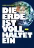 Die Erde ist voll haltet ein