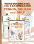 Wortsuchrätsel 3 in 1 Sammelband Tennis Squash und Golf