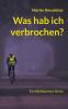 Was hab ich verbrochen
