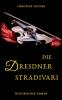 Die Dresdner Stradivari