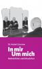 In mir Um mich