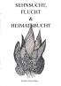 Sehnsucht Flucht & Heimatsbucht