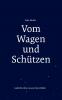 Vom Wagen und Schützen
