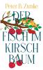 Der Fisch im Kirschbaum