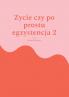 Zycie czy po prostu egzystencja 2