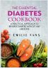 The Essential Diabetes Cookbook