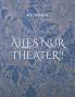 Alles nur Theater !!