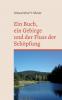 Ein Buch ein Gebirge und der Fluss der Schöpfung