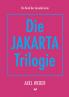Die Jakarta Trilogie