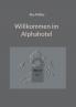 Willkommen im Alphahotel
