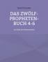 Das Zw��lf-Propheten-Buch 4-6
