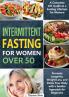 Intermittent Fasting for Women Over 50