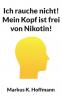 Ich rauche nicht! Mein Kopf ist frei von Nikotin!