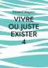 Vivre ou juste exister 4