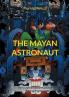 The Mayan Astronaut