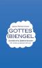 Gottes (B)Engel