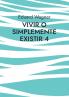 Vivir o simplemente existir 4